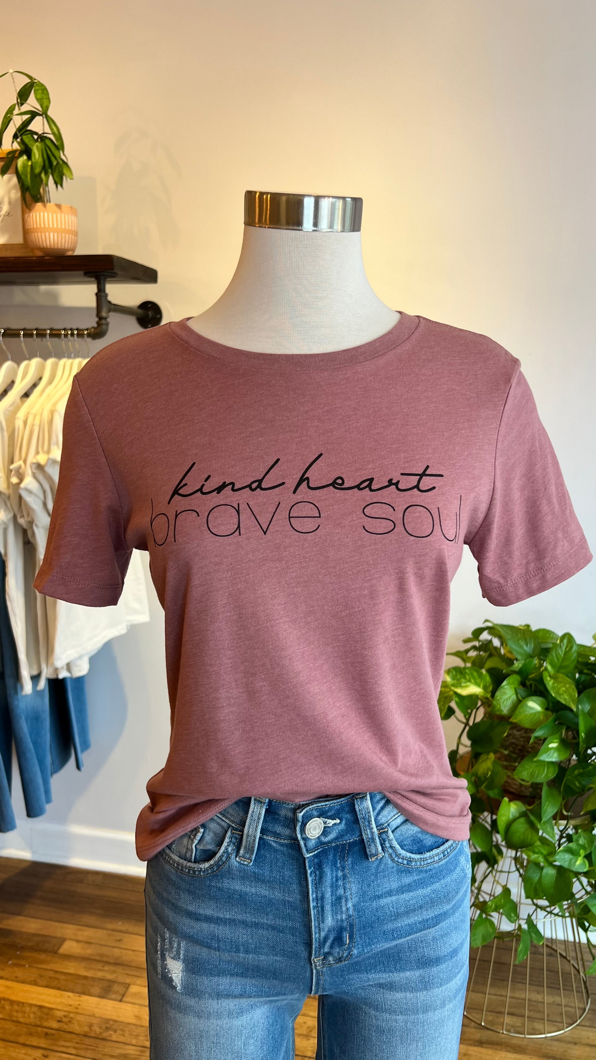 Kind Heart Brave Soul Tee